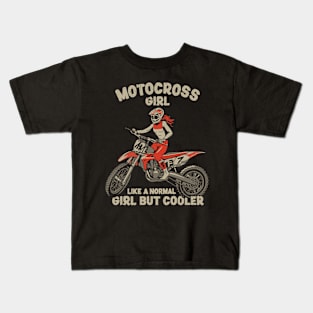 Motocross Girl, Like a Normal Girl But Cooler. Motocross Girl Kids T-Shirt